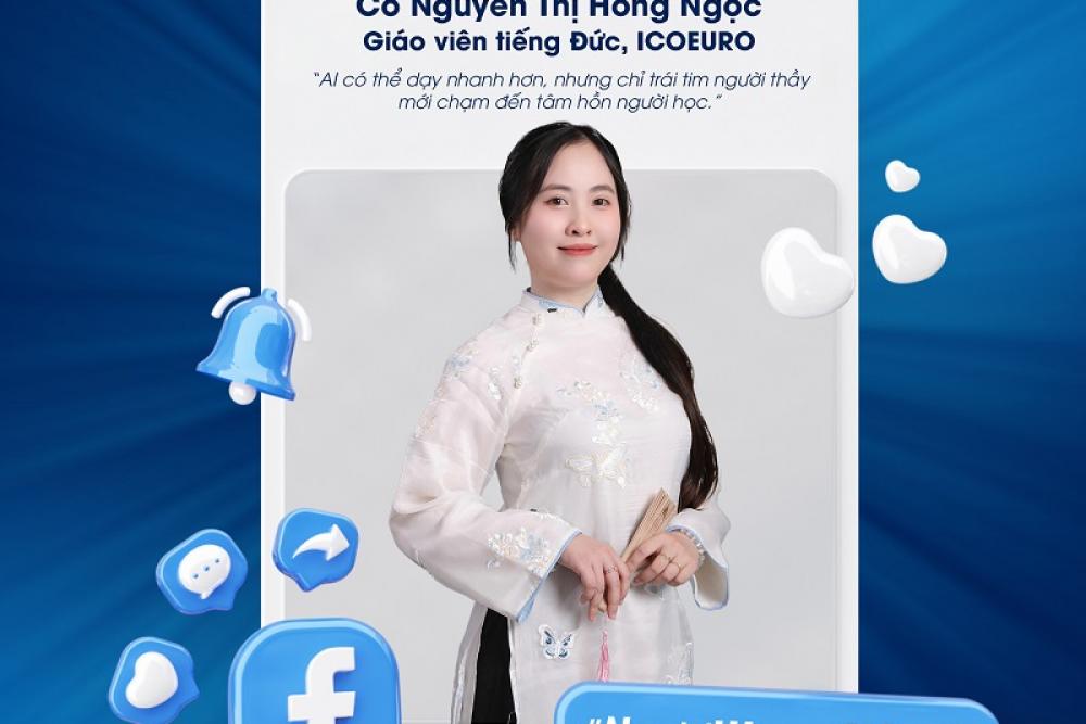 Cô giáo Nguyễn Thị Hồng Ngọc - Người truyền cảm hứng học tiếng Đức bằng cả trái tim